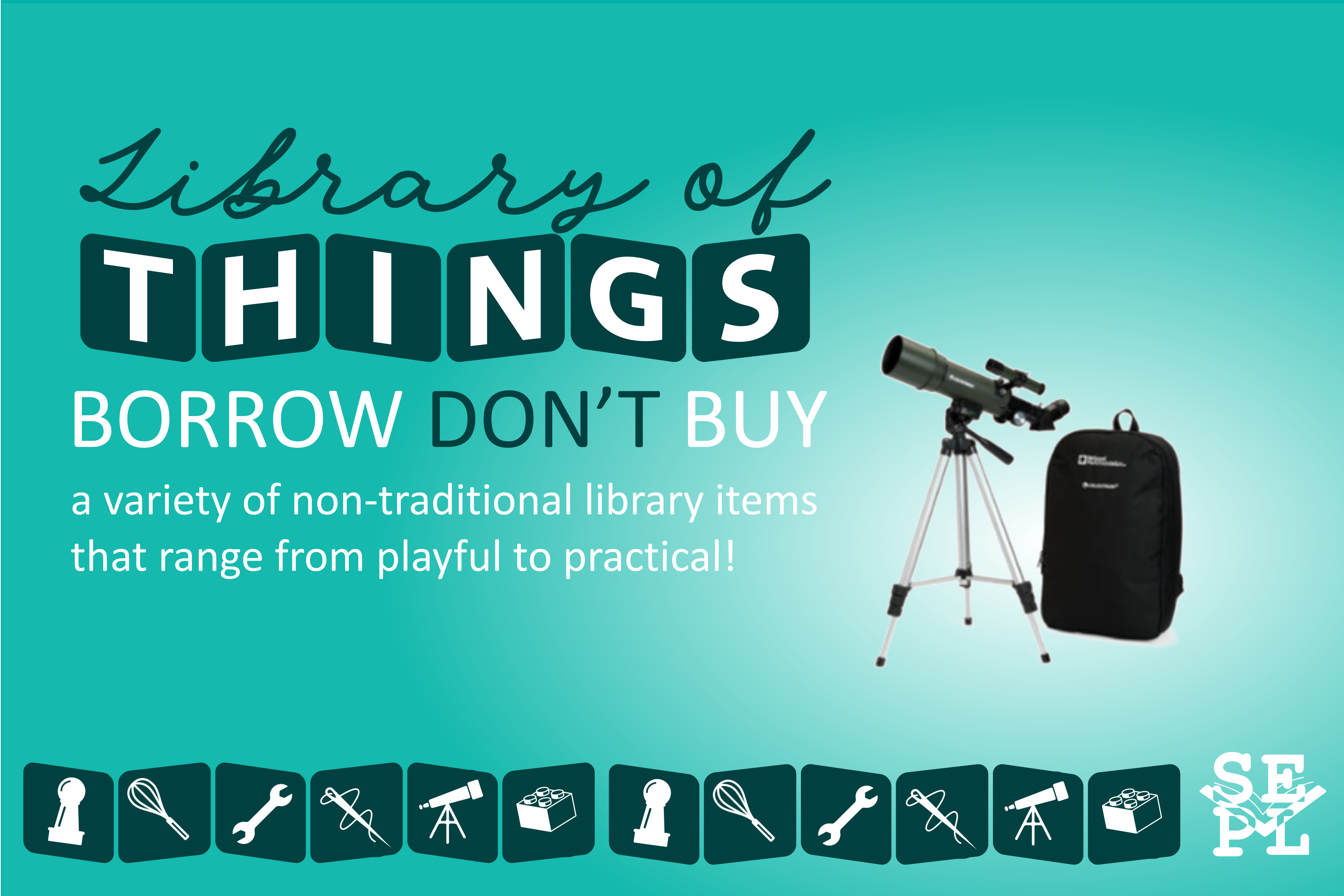 Library of Things –– Borrow Don't Buy a variety of non-traditional items that range from playful to practical!